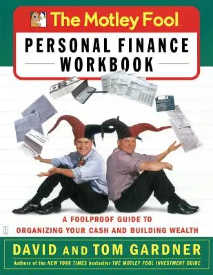 The Motley Fool Personal Finance Workbook: Niezawodny przewodnik po organizowaniu gotówki i budowaniu bogactwa - The Motley Fool Personal Finance Workbook: A Foolproof Guide to Organizing Your Cash and Building Wealth