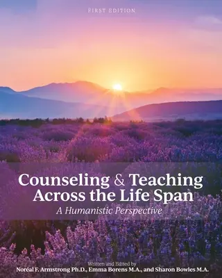 Counseling and Teaching Across the Life Span: Perspektywa humanistyczna - Counseling and Teaching Across the Life Span: A Humanistic Perspective