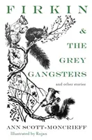 Firkin i szarzy gangsterzy: And Other Stories - Firkin and the Grey Gangsters: And Other Stories