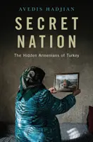 Secret Nation: Ukryci Ormianie w Turcji - Secret Nation: The Hidden Armenians of Turkey
