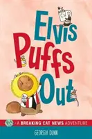 Elvis Puffs Out, 3: Przygoda z łamiącymi się kocimi wiadomościami - Elvis Puffs Out, 3: A Breaking Cat News Adventure