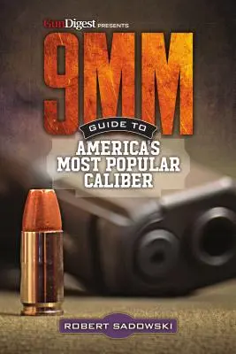 9mm - Przewodnik po najpopularniejszym amerykańskim kalibrze - 9mm - Guide to America's Most Popular Caliber