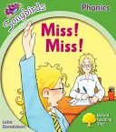 Oxford Reading Tree Songbirds Phonics: Poziom 2: Miss! Miss! - Oxford Reading Tree Songbirds Phonics: Level 2: Miss! Miss!