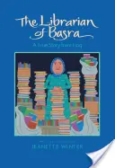 Bibliotekarz z Basry: Prawdziwa historia z Iraku - The Librarian of Basra: A True Story from Iraq