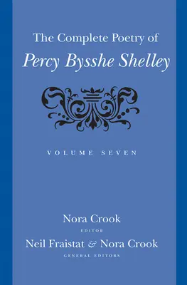 Kompletna poezja Percy'ego Bysshe'a Shelleya, 7 - The Complete Poetry of Percy Bysshe Shelley, 7