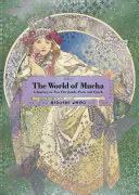 Świat Muchy: Podróż do dwóch krain baśni: Paryż i Czechy - The World of Mucha: A Journey to Two Fairylands: Paris and Czech