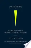 Pięć procent: Znajdowanie rozwiązań dla pozornie niemożliwych konfliktów - The Five Percent: Finding Solutions to Seemingly Impossible Conflicts