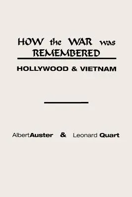 Jak zapamiętano wojnę: Hollywood i Wietnam - How the War Was Remembered: Hollywood and Vietnam