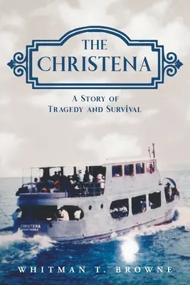 Christena: Historia tragedii i przetrwania - The Christena: A Story of Tragedy and Survival