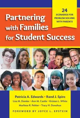 Współpraca z rodzinami na rzecz sukcesu uczniów: 24 scenariusze rozwiązywania problemów z rodzicami - Partnering with Families for Student Success: 24 Scenarios for Problem Solving with Parents