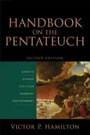 Podręcznik Pięcioksięgu: Księga Rodzaju, Księga Wyjścia, Księga Kapłańska, Księga Liczb, Księga Powtórzonego Prawa - Handbook on the Pentateuch: Genesis, Exodus, Leviticus, Numbers, Deuteronomy