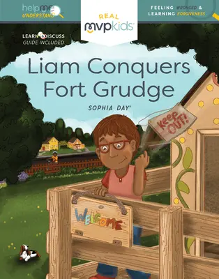 Liam pokonuje Fort Grudge: Poczucie krzywdy i nauka przebaczenia - Liam Conquers Fort Grudge: Feeling Wronged & Learning Forgiveness