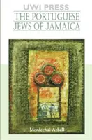 Portugalscy Żydzi na Jamajce - The Portuguese Jews of Jamaica