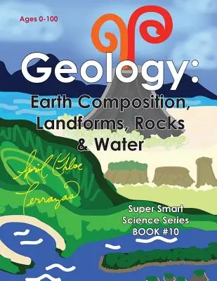 Geologia: Skład Ziemi, ukształtowanie terenu, skały i woda - Geology: Earth Composition, Landforms, Rocks & Water