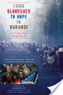 Od rozlewu krwi do nadziei w Burundi: Lata naszej ambasady podczas ludobójstwa - From Bloodshed to Hope in Burundi: Our Embassy Years During Genocide
