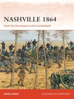 Nashville 1864: Od Tennessee do Cumberland - Nashville 1864: From the Tennessee to the Cumberland