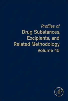 Profile analityczne substancji leczniczych, substancji pomocniczych i powiązane metody, 45 - Profiles of Drug Substances, Excipients, and Related Methodology, 45