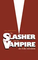 Slasher i wampir jako wzory do naśladowania - The Slasher and the Vampire as Role Models