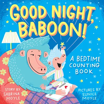 Dobranoc pawianku! Książka do liczenia na dobranoc - Good Night, Baboon!: A Bedtime Counting Book