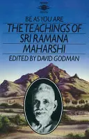 Bądź taki, jaki jesteś: Nauki Śri Ramany Maharsziego - Be as You Are: The Teachings of Sri Ramana Maharshi