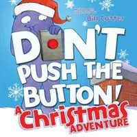 Nie naciskaj przycisku! Świąteczna przygoda - Don't Push the Button! a Christmas Adventure