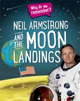 Dlaczego pamiętamy? Neil Armstrong i lądowanie na Księżycu - Why Do We Remember?: Neil Armstrong and the Moon Landings