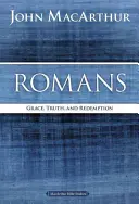 Rzymian: Łaska, prawda i odkupienie - Romans: Grace, Truth, and Redemption