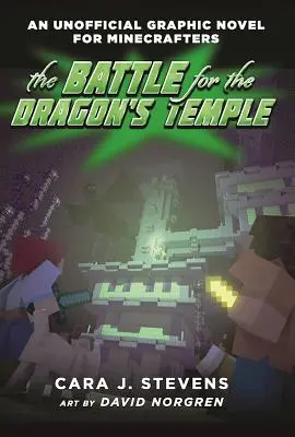 Bitwa o smoczą świątynię: Nieoficjalna powieść graficzna dla graczy Minecrafta, #4 - The Battle for the Dragon's Temple: An Unofficial Graphic Novel for Minecrafters, #4