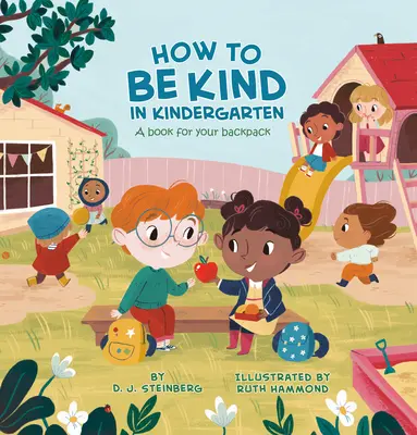 Jak być grzecznym w przedszkolu: Książka do plecaka - How to Be Kind in Kindergarten: A Book for Your Backpack