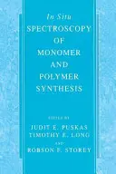 Spektroskopia in situ w syntezie monomerów i polimerów - In Situ Spectroscopy of Monomer and Polymer Synthesis