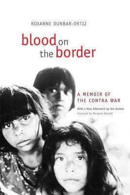 Krew na granicy: A Memoir of the Contra War - Blood on the Border: A Memoir of the Contra War