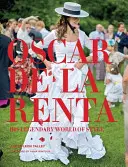 Oscar de la Renta: Jego legendarny świat stylu - Oscar de la Renta: His Legendary World of Style