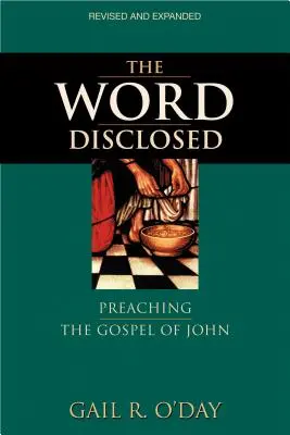 Słowo objawione: Głoszenie Ewangelii Jana - The Word Disclosed: Preaching the Gospel of John