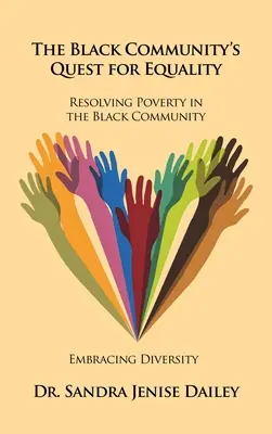 The Black Community's Quest for Equality Resolving Poverty in the Black Community: Obejmując różnorodność - The Black Community's Quest for Equality Resolving Poverty in the Black Community: Embracing Diversity