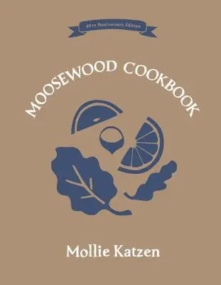 Książka kucharska Moosewood: 40th Anniversary Edition - The Moosewood Cookbook: 40th Anniversary Edition