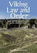 Prawo i porządek wikingów: Miejsca i rytuały zgromadzeń na średniowiecznej Północy - Viking Law and Order: Places and Rituals of Assembly in the Medieval North