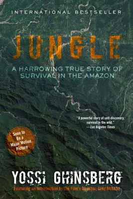Jungle (Movie Tie-In Edition): Wstrząsająca prawdziwa historia przetrwania w Amazonii - Jungle (Movie Tie-In Edition): A Harrowing True Story of Survival in the Amazon