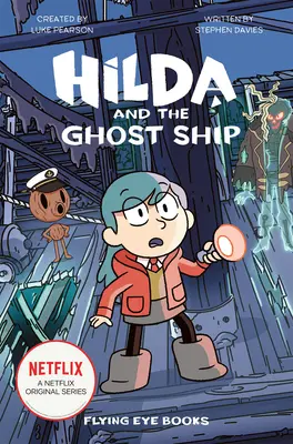 Hilda i statek duchów: Hilda Netflix Tie-In 5 - Hilda and the Ghost Ship: Hilda Netflix Tie-In 5