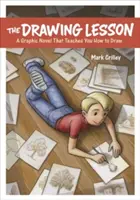 Lekcja rysowania: Powieść graficzna, która uczy rysować - The Drawing Lesson: A Graphic Novel That Teaches You How to Draw