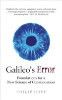 Błąd Galileusza - podstawy nowej nauki o świadomości - Galileo's Error - Foundations for a New Science of Consciousness