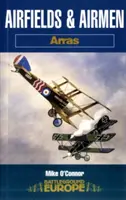 Lotniska i lotnicy: Arras - Airfields and Airmen: Arras