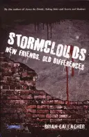 Chmury burzowe: Nowi przyjaciele, stare różnice - Stormclouds: New Friends, Old Differences