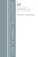 Kodeks przepisów federalnych, tytuł 40 Ochrona środowiska 63.1-63.599, zmieniony od 1 lipca 2018 r. (Office of The Federal Register (U.S.)) - Code of Federal Regulations, Title 40 Protection of the Environment 63.1-63.599, Revised as of July 1, 2018 (Office Of The Federal Register (U.S.))