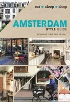 Przewodnik po stylu w Amsterdamie - eat sleep shop - Amsterdam Style Guide - eat sleep shop