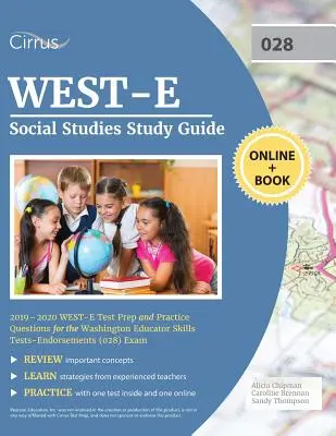 Przewodnik do nauki WEST-E Social Studies 2019-2020: Przygotowanie do egzaminu WEST-E i pytania praktyczne do egzaminu Washington Educator Skills Tests-Endorsements (028) - WEST-E Social Studies Study Guide 2019-2020: WEST-E Test Prep and Practice Questions for the Washington Educator Skills Tests-Endorsements (028) Exam