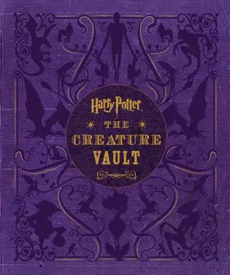 Harry Potter: Skarbiec stworzeń: Stworzenia i rośliny z filmów o Harrym Potterze [z plakatem] - Harry Potter: The Creature Vault: The Creatures and Plants of the Harry Potter Films [With Poster]