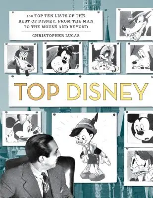 Top Disney: 100 list dziesięciu najlepszych filmów Disneya, od człowieka do myszy i nie tylko - Top Disney: 100 Top Ten Lists of the Best of Disney, from the Man to the Mouse and Beyond