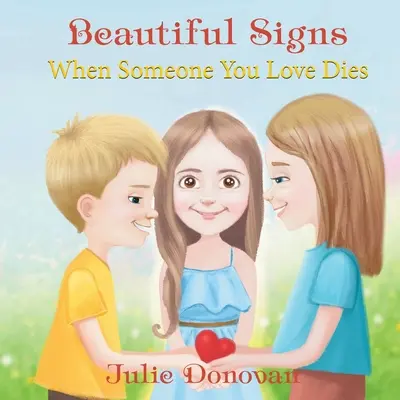 Piękne znaki: Kiedy umiera ktoś, kogo kochasz - Beautiful Signs: When Someone You Love Dies