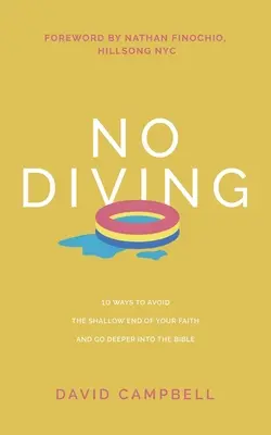 Bez nurkowania: 10 sposobów na uniknięcie płycizny w wierze i zagłębienie się w Biblię - No Diving: 10 ways to avoid the shallow end of your faith and go deeper into the Bible