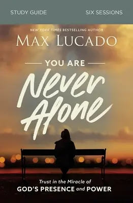 You Are Never Alone Study Guide: Zaufaj cudowi Bożej obecności i mocy - You Are Never Alone Study Guide: Trust in the Miracle of God's Presence and Power